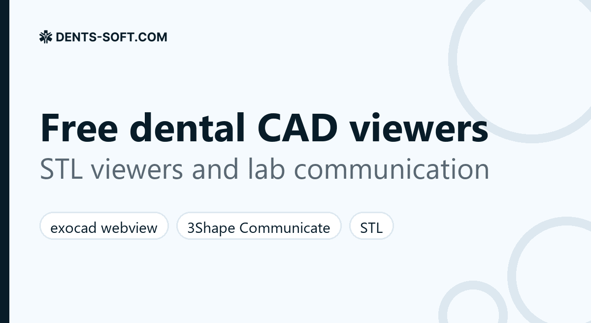 Free dental CAD viewers and clinic-lab communication tools for STL scans and designs