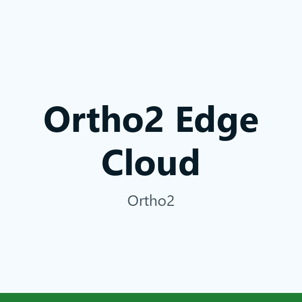 Ortho2 Edge Cloud